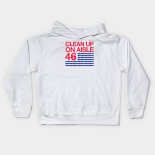 Clean Up On Aisle 46 - Anti Biden Kids Hoodie